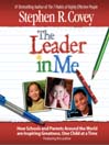 The Leader in Me (MP3): How Schools and Parents Around the World Are Inspiring Greatness, One Child At a Time